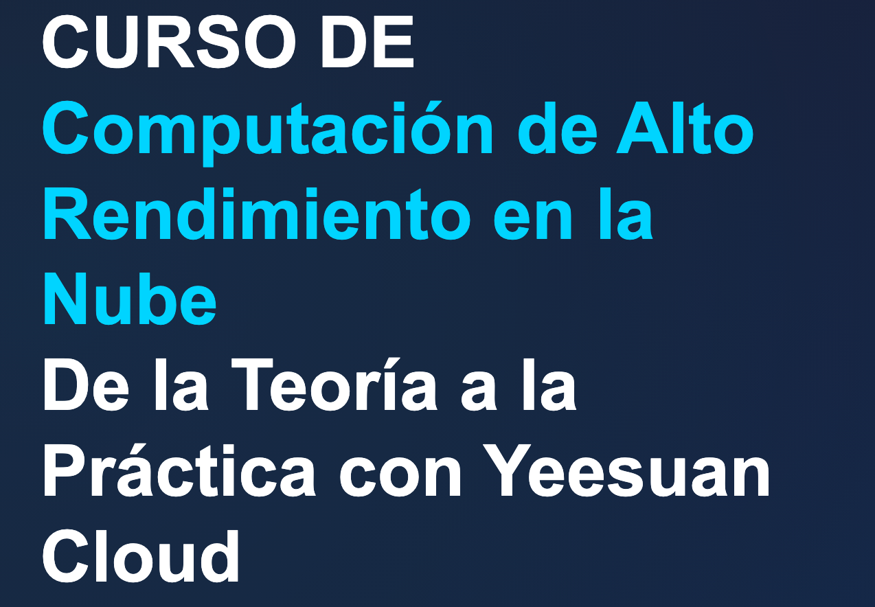 CURSO DE Computación de Alto Rendimiento en la Nube